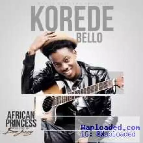 Korede Bello - African Princess